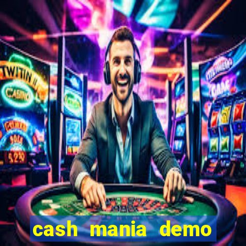 cash mania demo live bet